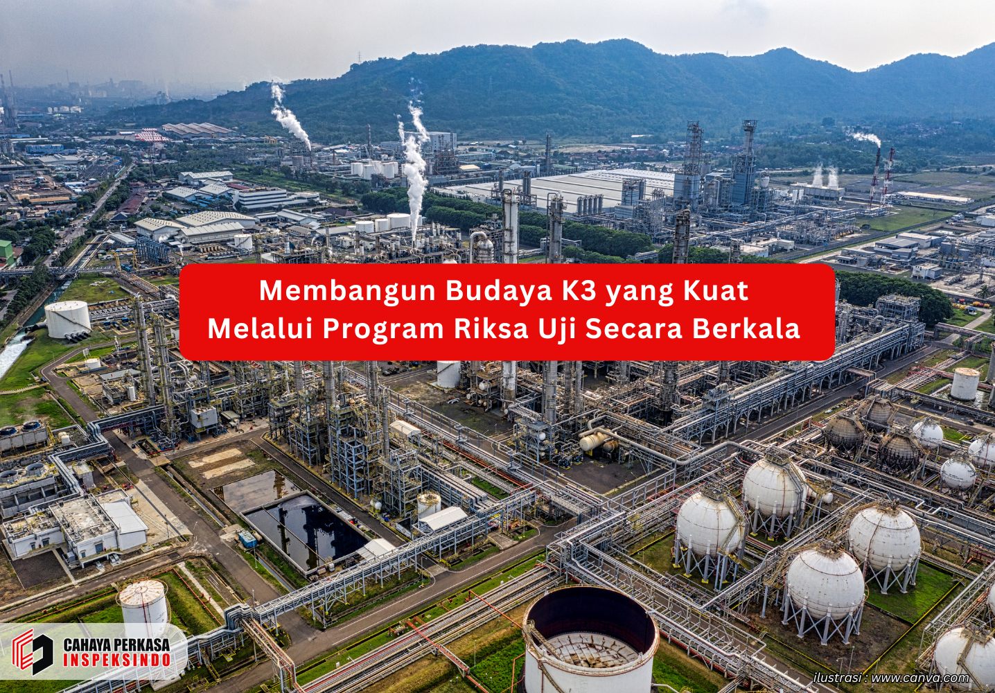 Membangun Budaya K3 yang Kuat Melalui Program Riksa Uji Secara Berkala