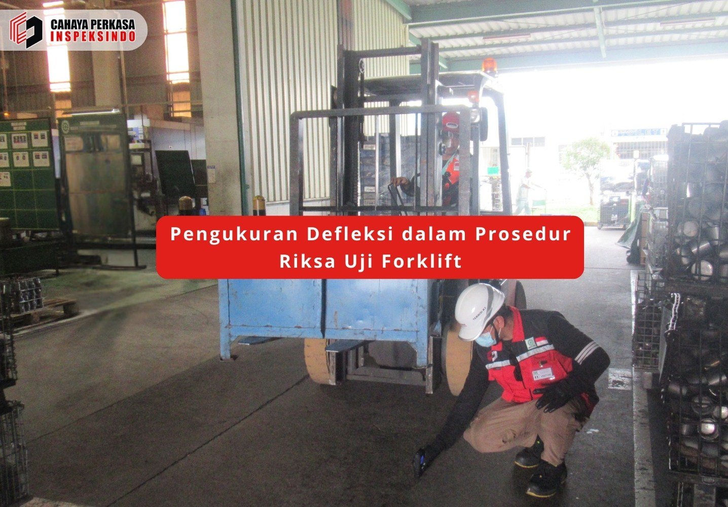 Pengukuran Defleksi dalam Prosedur Riksa Uji Forklift