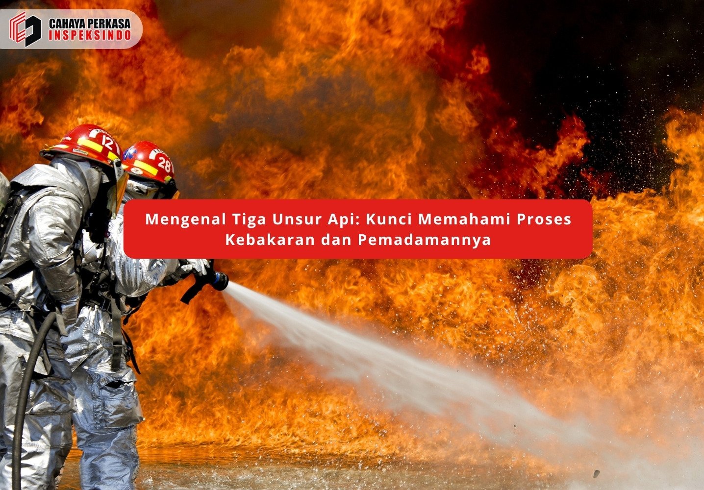Mengenal Tiga Unsur Api: Kunci Memahami Proses Kebakaran dan Pemadamannya