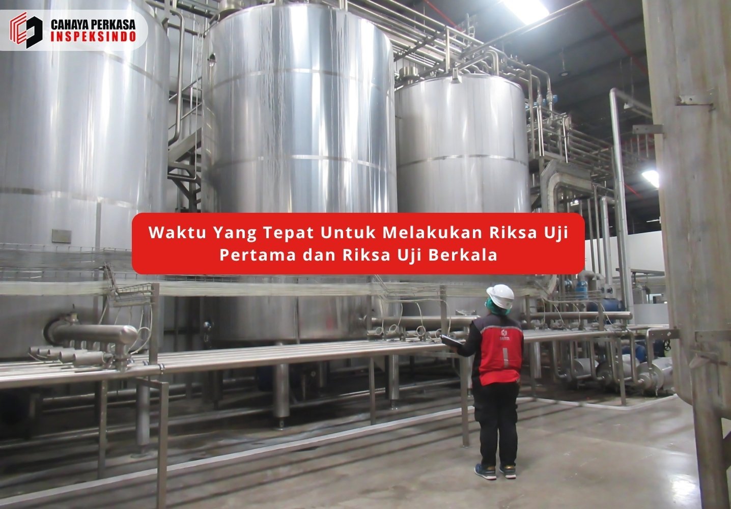 Waktu Yang Tepat Untuk Melakukan Riksa Uji Pertama dan Riksa Uji Berkala
