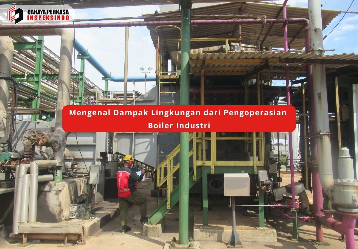 Mengenal Dampak Lingkungan dari Pengoperasian dari Boiler Industri 