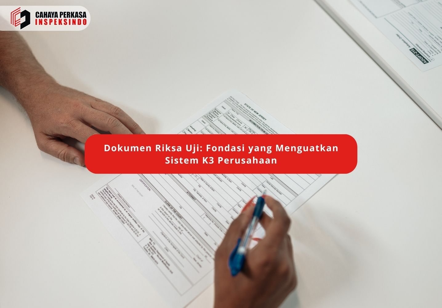 Dokumen Riksa Uji: Fondasi yang Menguatkan Sistem K3 Perusahaan
