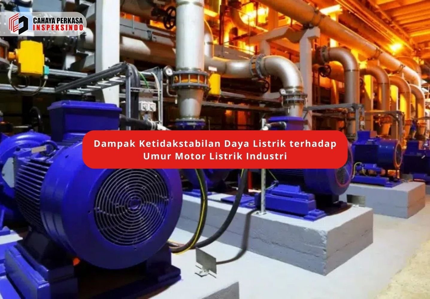 Dampak Ketidakstabilan Daya Listrik terhadap Umur Motor Listrik Industri